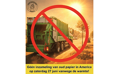 Oud Papier wordt niet opgehaald op zaterdag 27 juni in America!